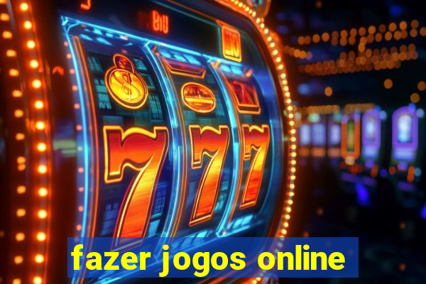 fazer jogos online