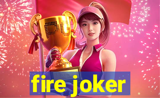 fire joker