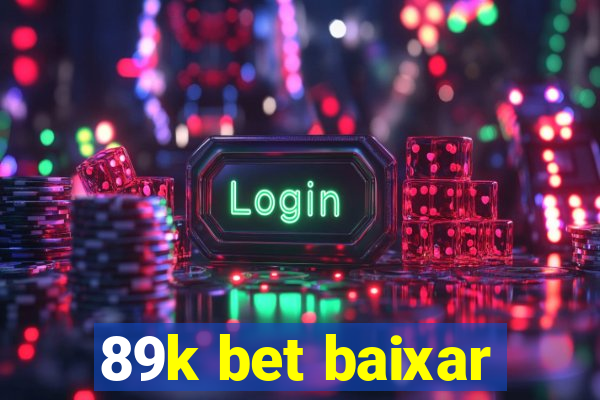 89k bet baixar