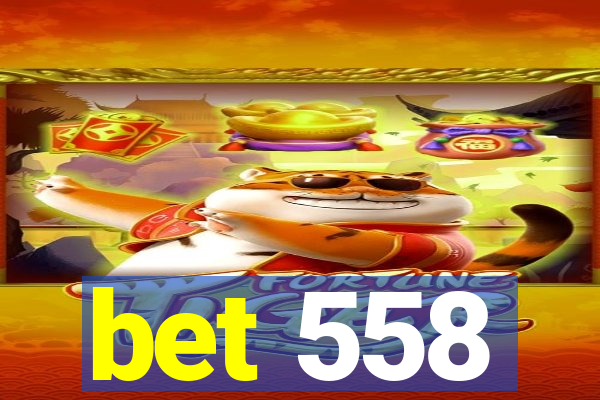 bet 558