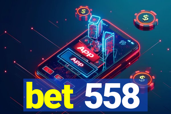 bet 558