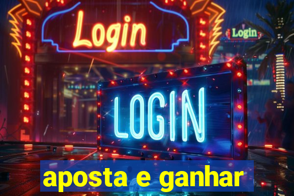 aposta e ganhar