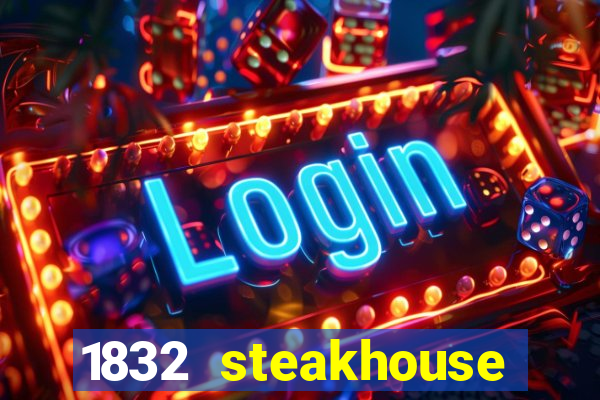 1832 steakhouse choctaw casino