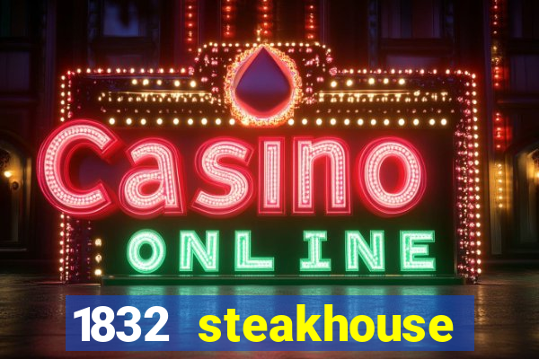 1832 steakhouse choctaw casino