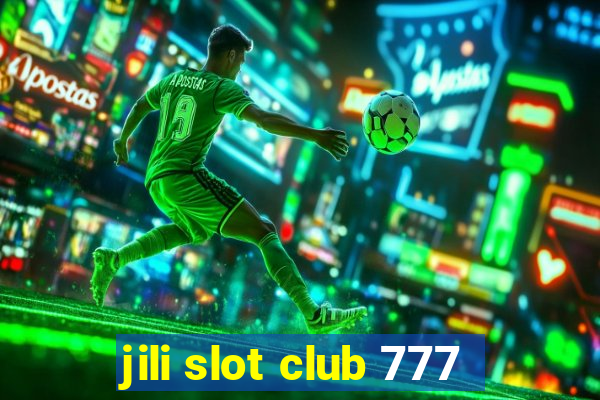 jili slot club 777