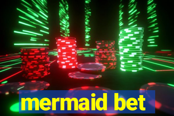 mermaid bet