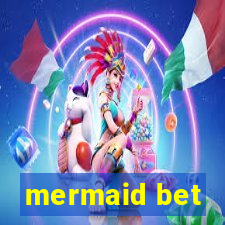 mermaid bet