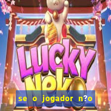 se o jogador n?o jogar anula a aposta betfair