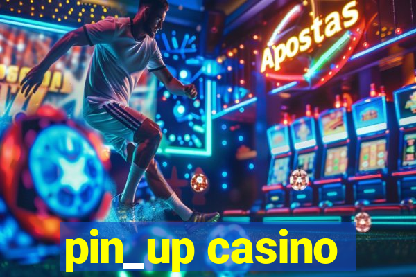 pin_up casino