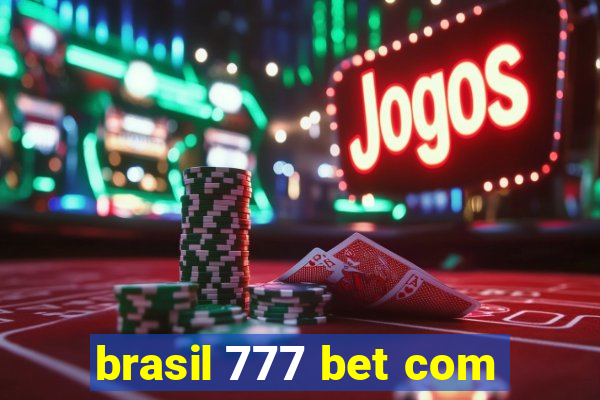 brasil 777 bet com