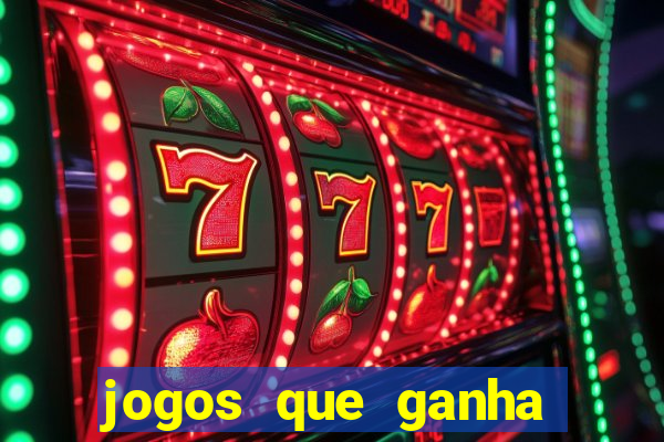 jogos que ganha dinheiro no cadastro