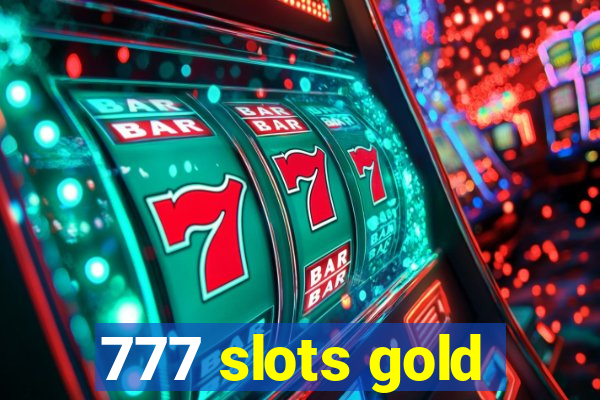 777 slots gold