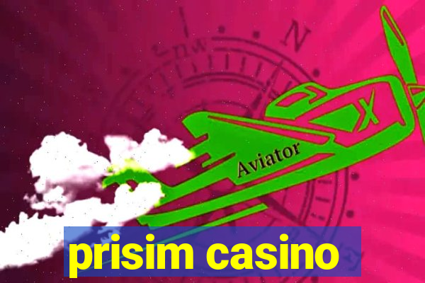 prisim casino