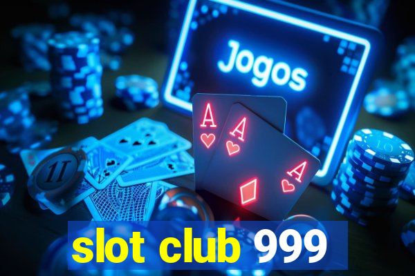 slot club 999