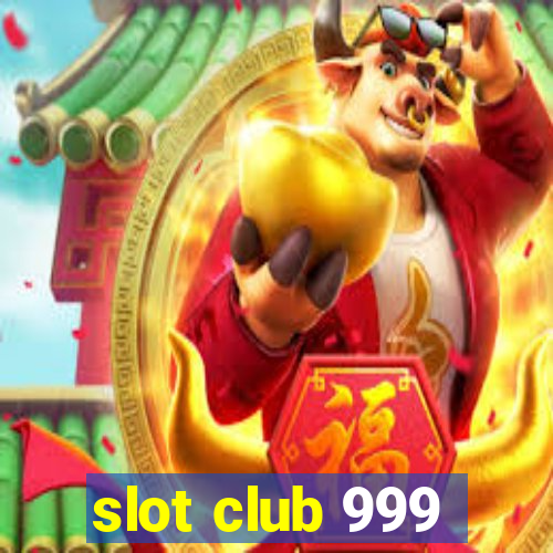 slot club 999