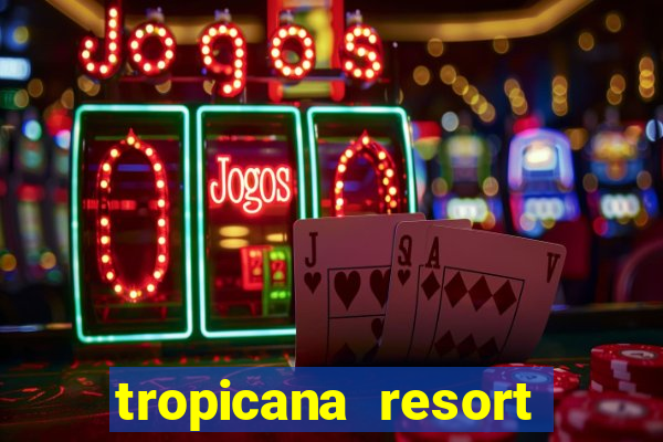 tropicana resort and casino las vegas