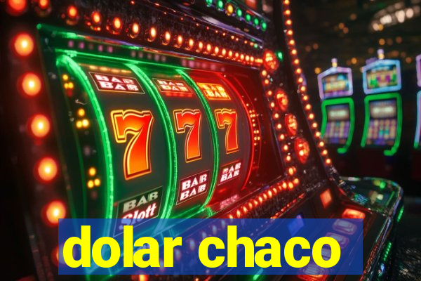 dolar chaco