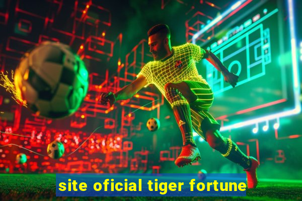 site oficial tiger fortune