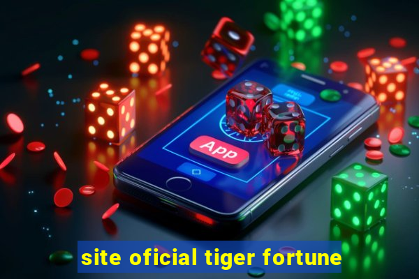 site oficial tiger fortune