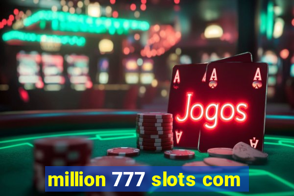 million 777 slots com