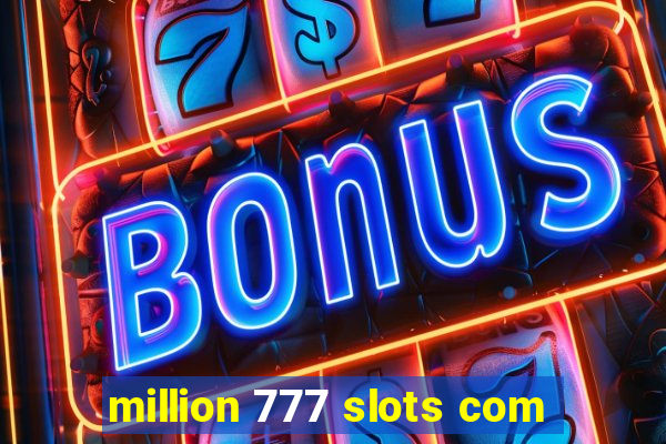 million 777 slots com