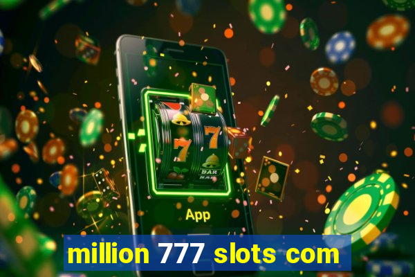 million 777 slots com