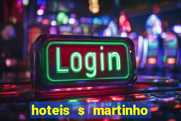 hoteis s martinho do porto