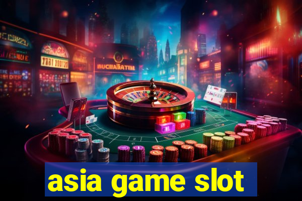 asia game slot