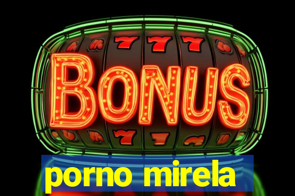 porno mirela