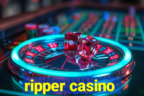 ripper casino