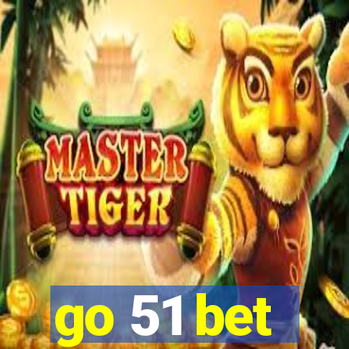 go 51 bet