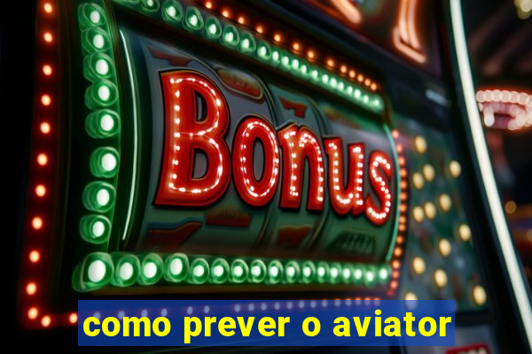 como prever o aviator