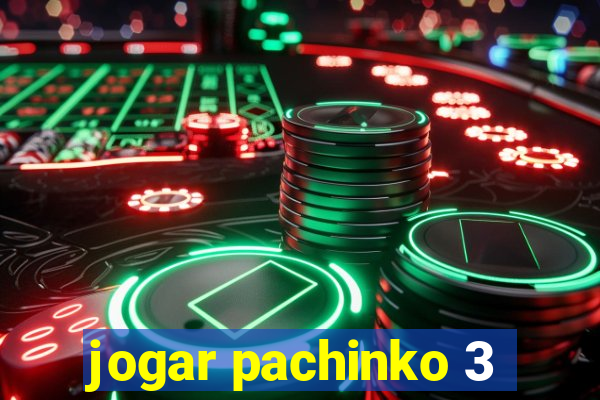 jogar pachinko 3