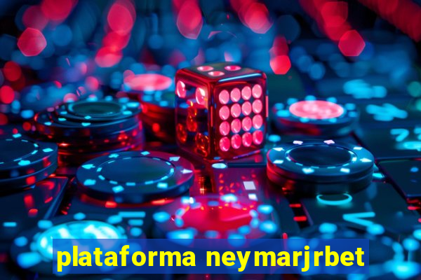 plataforma neymarjrbet