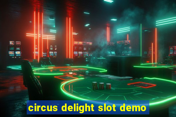 circus delight slot demo