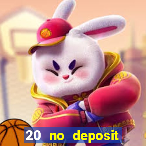 20 no deposit bonus casino