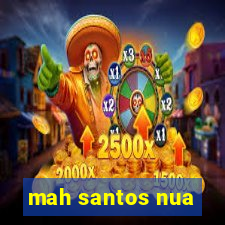 mah santos nua