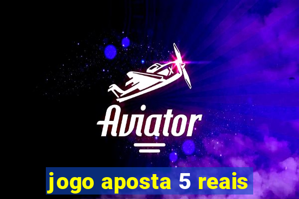 jogo aposta 5 reais