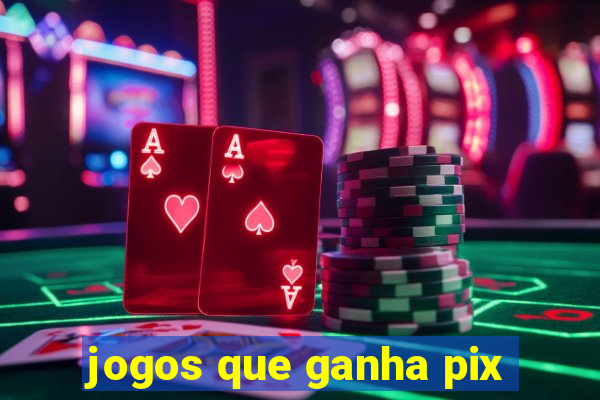 jogos que ganha pix