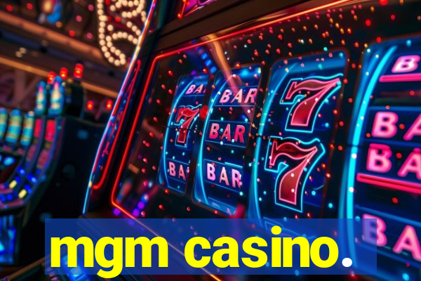 mgm casino.