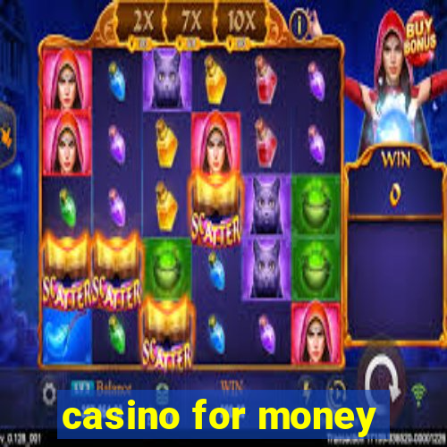 casino for money