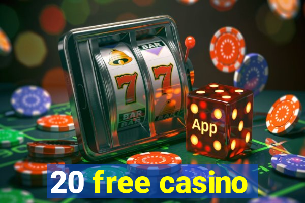 20 free casino