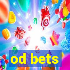 od bets