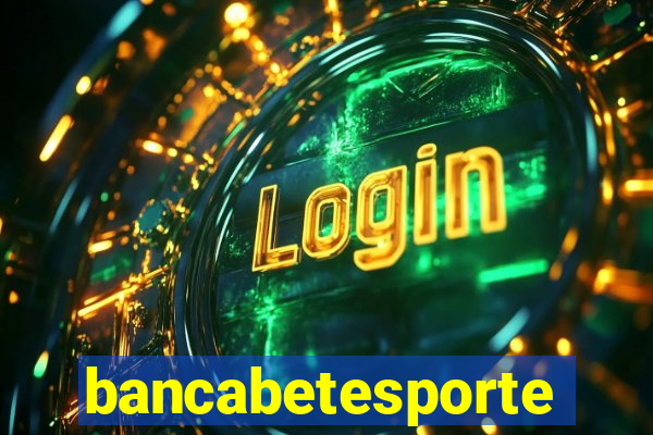 bancabetesporte