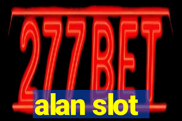 alan slot