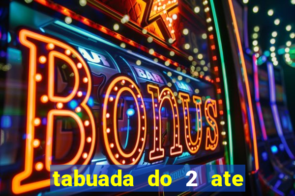 tabuada do 2 ate o 5