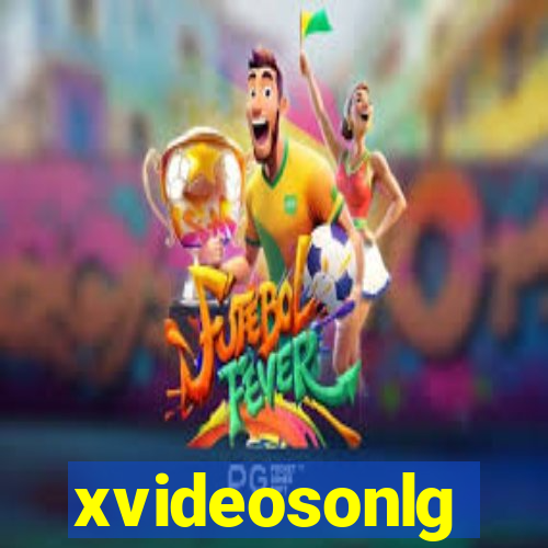 xvideosonlg