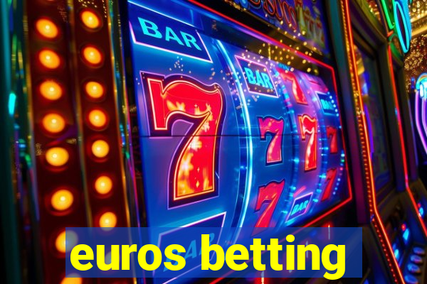 euros betting