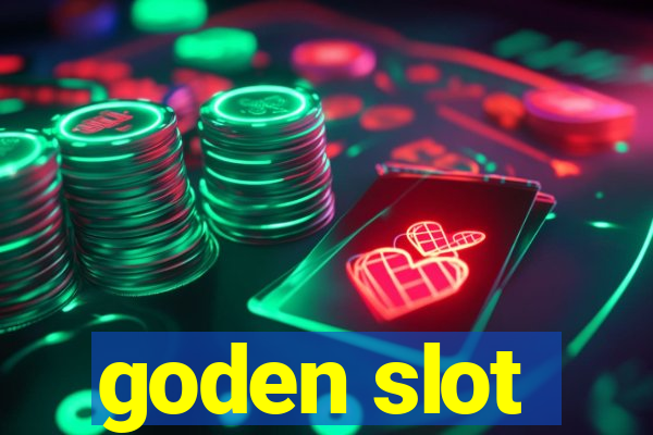 goden slot