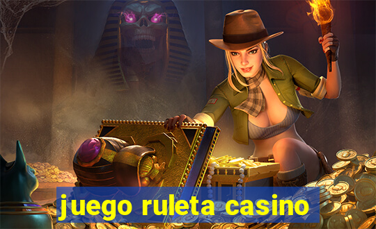 juego ruleta casino